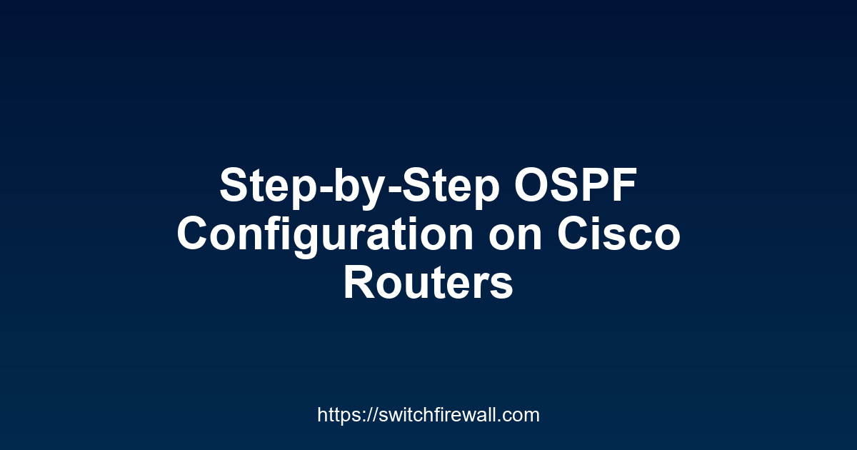 Step-by-Step OSPF Configuration on Cisco Routers