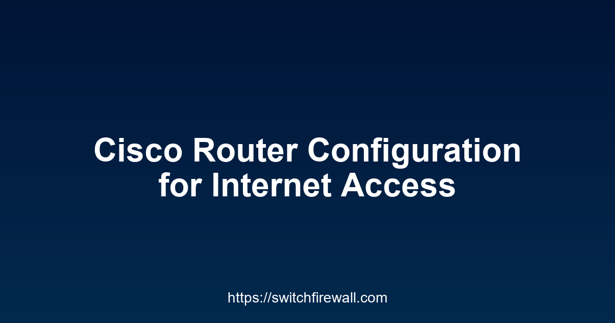 Cisco Router Configuration for Internet Access