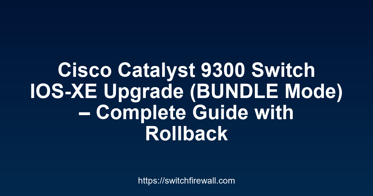 Upgrade Cisco Catalyst 9300 in Bundled Mode